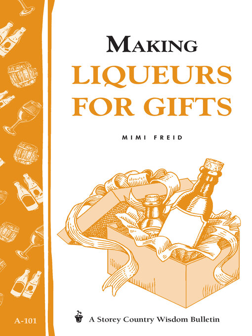 Title details for Making Liqueurs for Gifts by Mimi Freid - Available